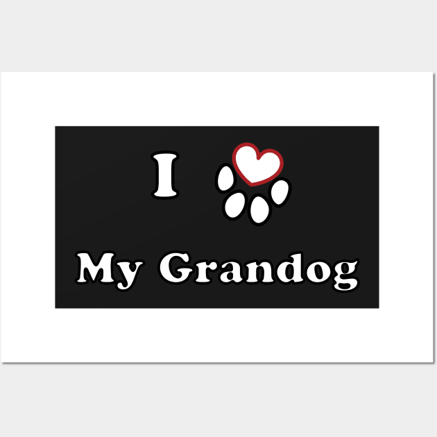 I LOVE MY GRANDOG heart dog paw Wall Art by SubtleSplit